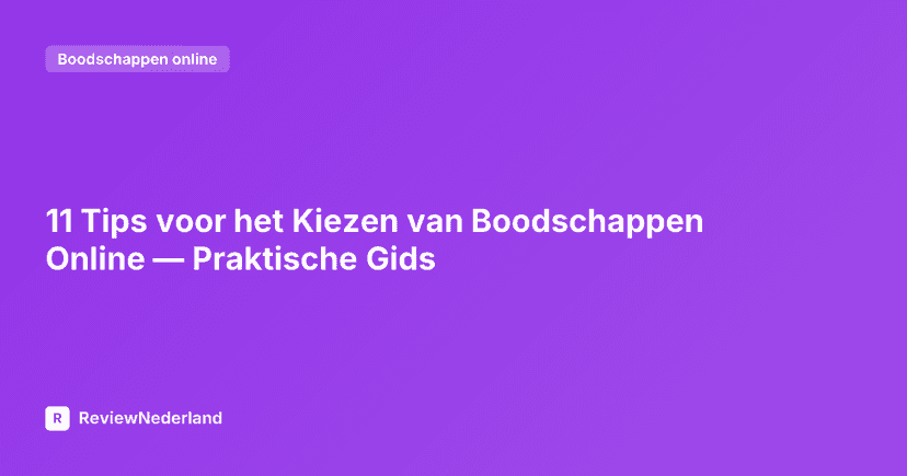 11 Tips voor het Kiezen van Boodschappen Online — Praktische Gids