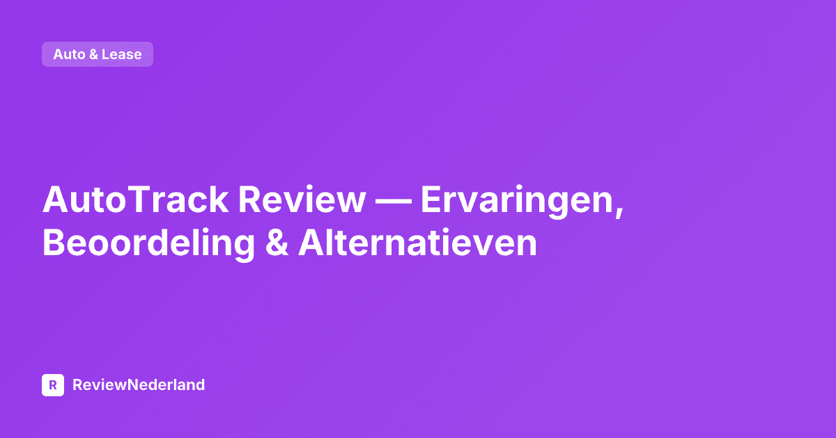 AutoTrack Review — Ervaringen, Beoordeling & Alternatieven