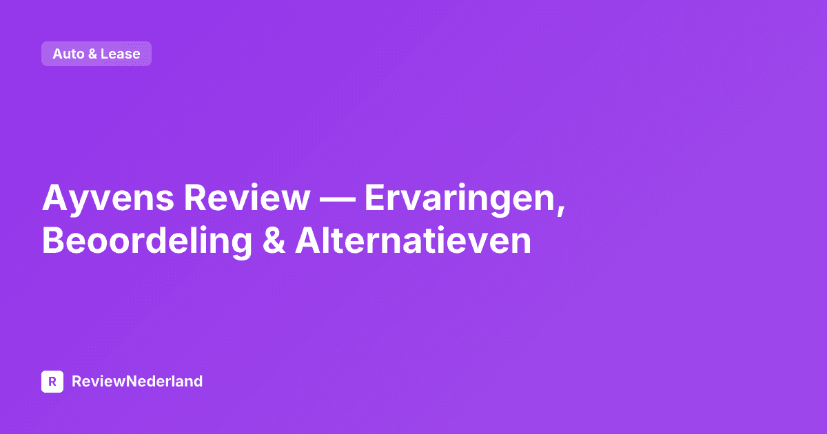 Ayvens Review — Ervaringen, Beoordeling & Alternatieven