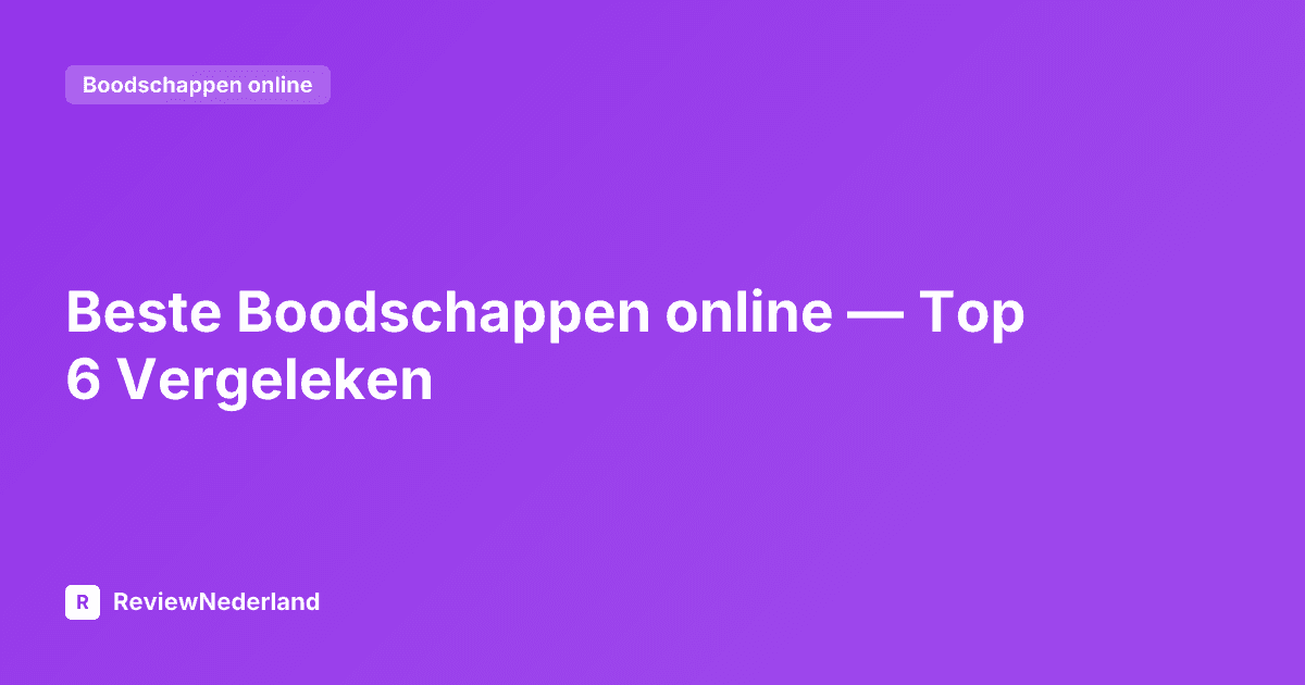 Beste Boodschappen online — Top 6 Vergeleken
