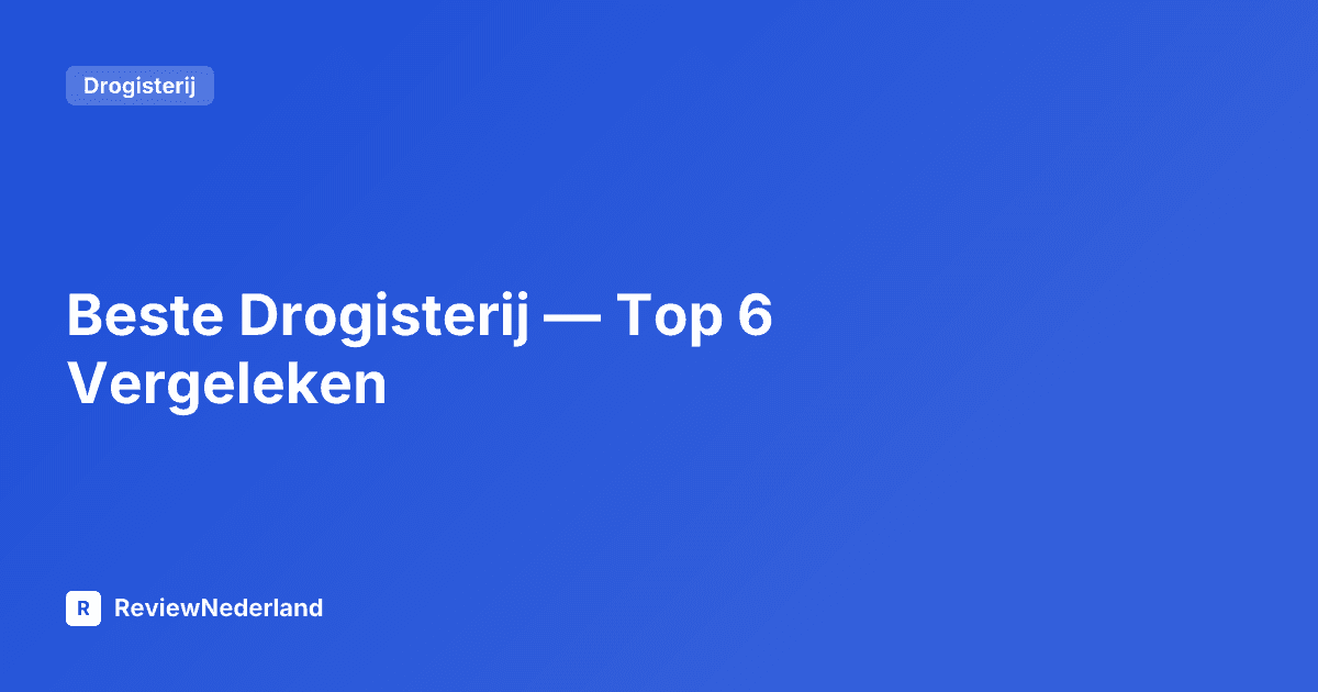 Beste Drogisterij — Top 6 Vergeleken