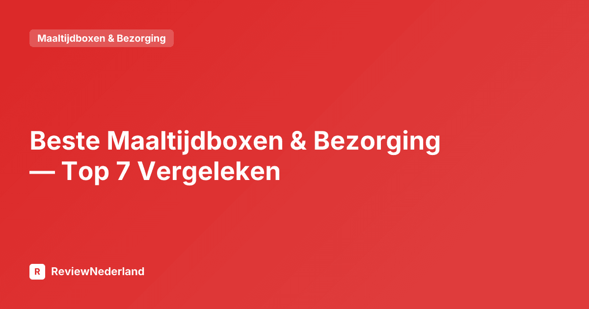Beste Maaltijdboxen & Bezorging — Top 7 Vergeleken