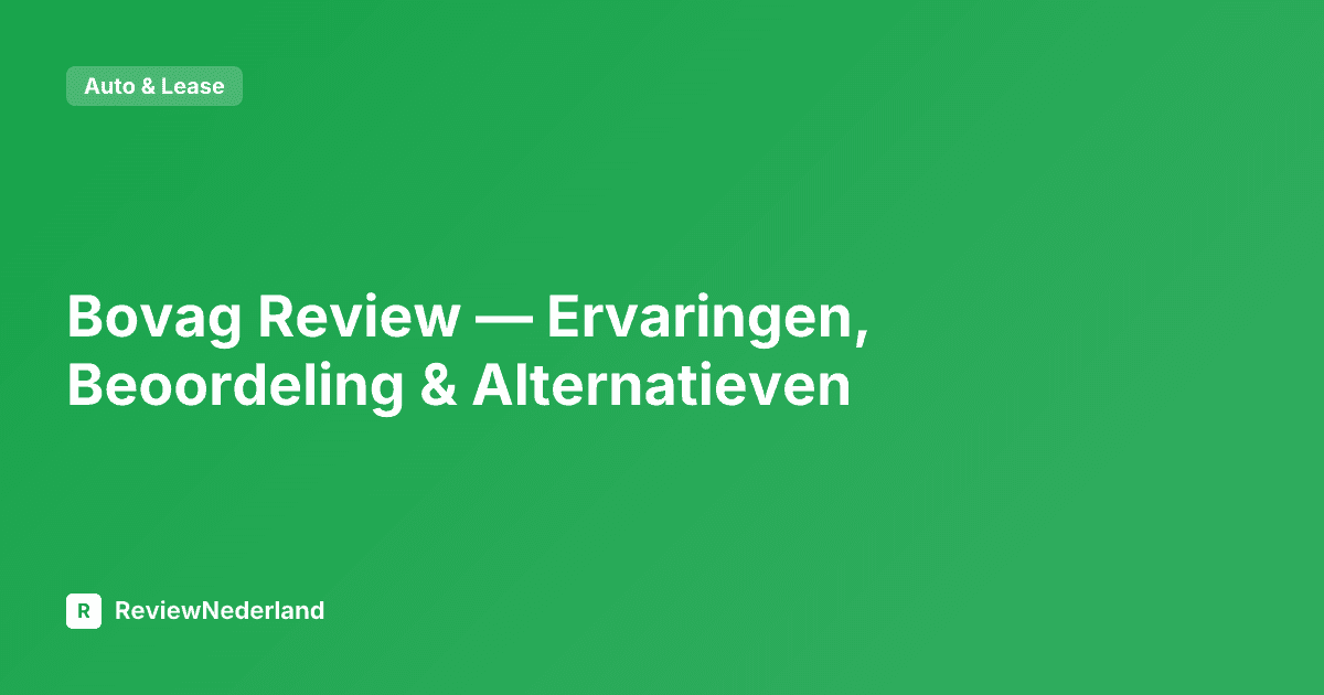 Bovag Review — Ervaringen, Beoordeling & Alternatieven