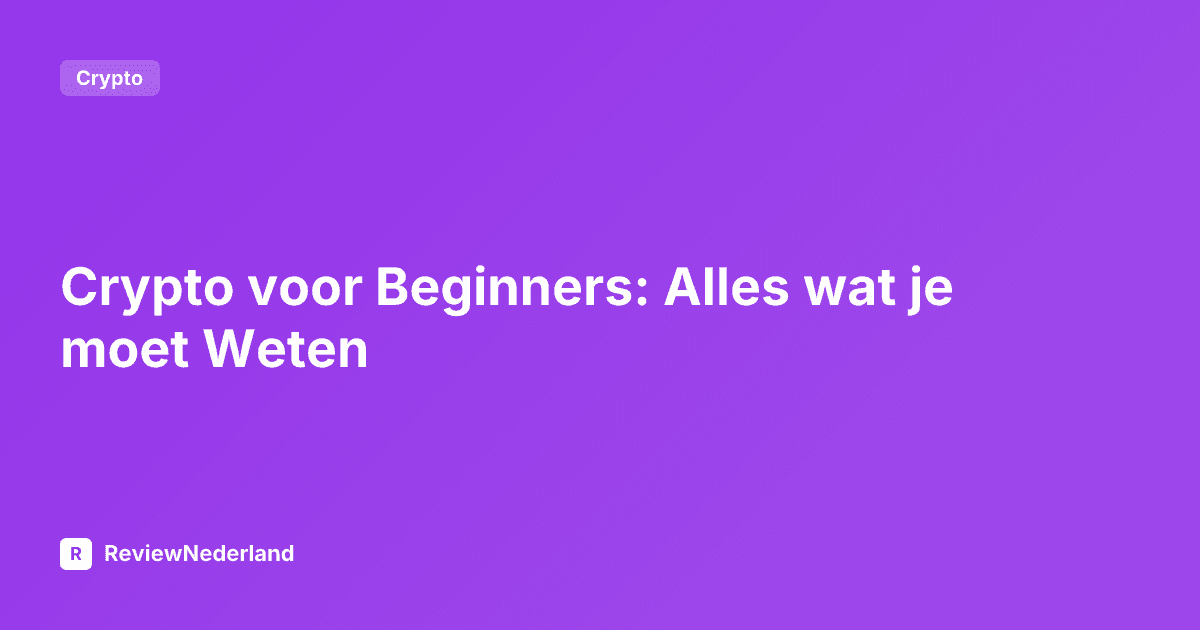 Crypto voor Beginners: Alles wat je moet Weten