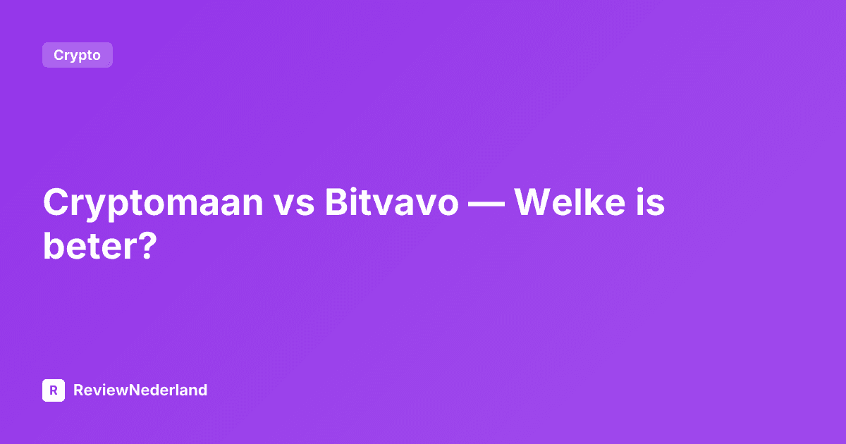 Cryptomaan vs Bitvavo — Welke is beter?