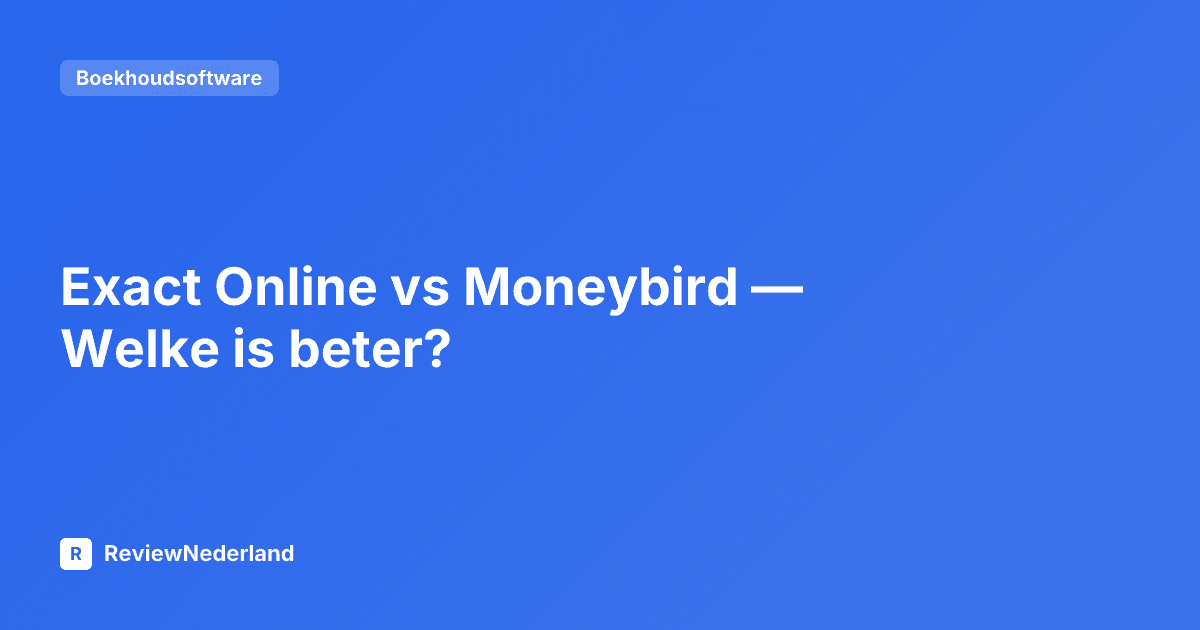 Exact Online vs Moneybird — Welke is beter?