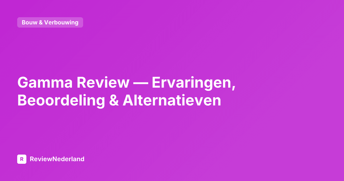 Gamma Review — Ervaringen, Beoordeling & Alternatieven