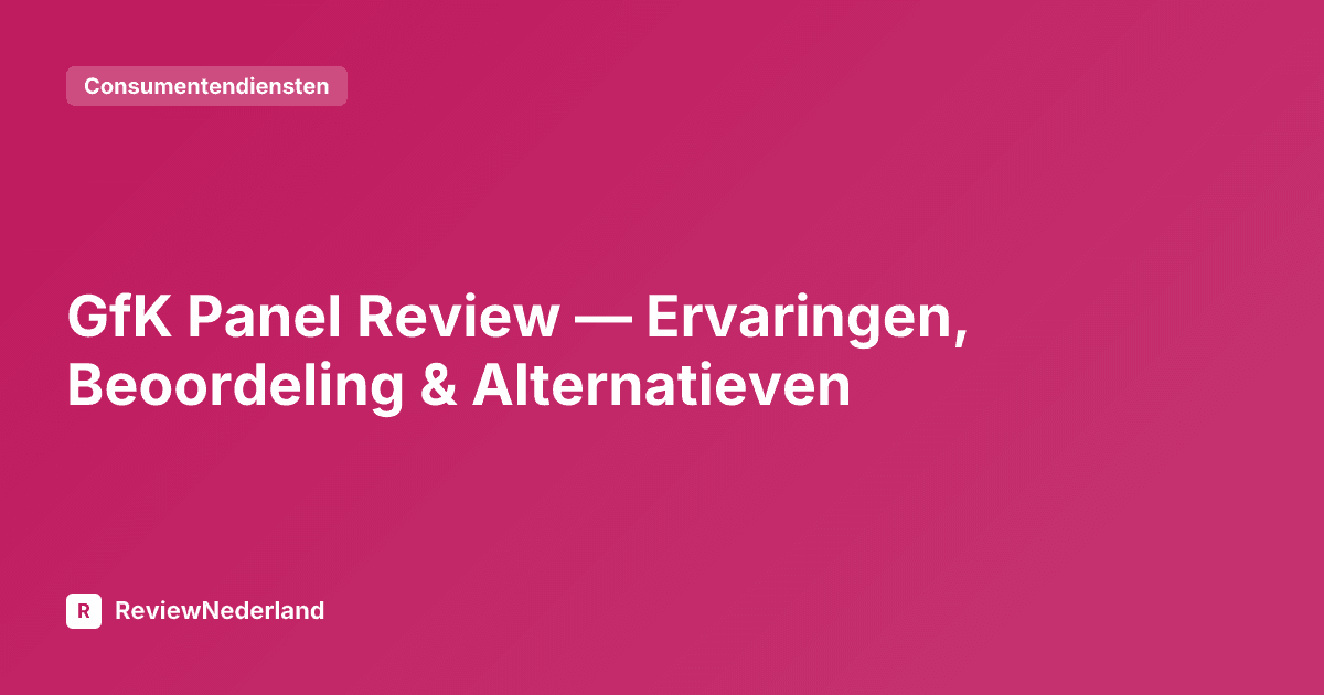 GfK Panel Review — Ervaringen, Beoordeling & Alternatieven
