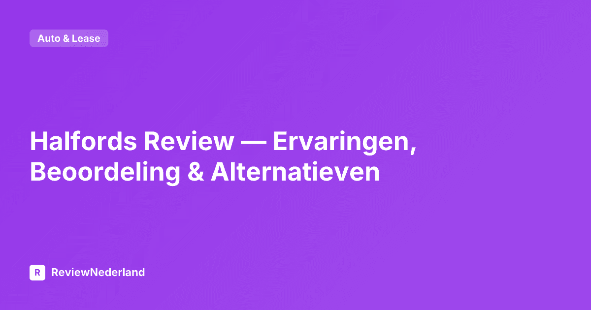 Halfords Review — Ervaringen, Beoordeling & Alternatieven