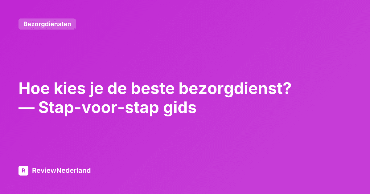 Hoe kies je de beste bezorgdienst? — Stap-voor-stap gids