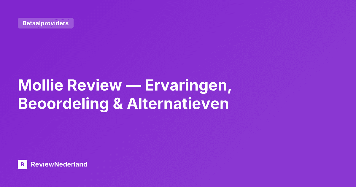Mollie Review — Ervaringen, Beoordeling & Alternatieven