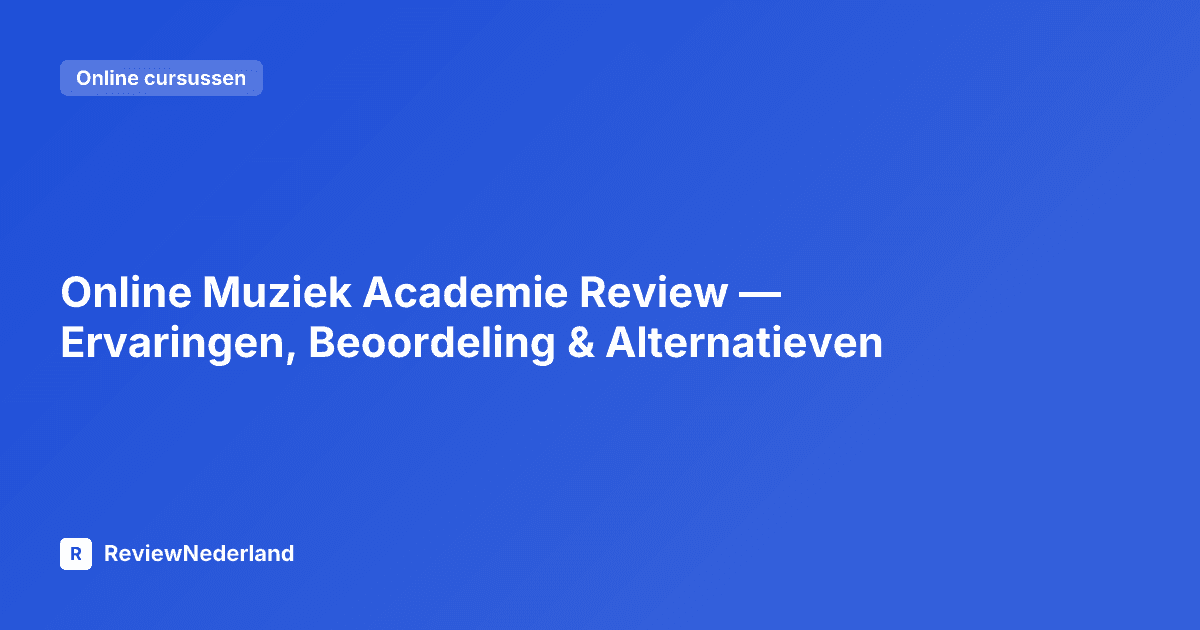 Online Muziek Academie Review — Ervaringen, Beoordeling & Alternatieven