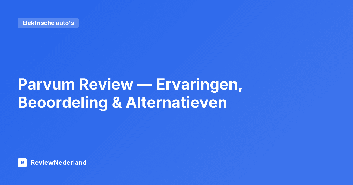 Parvum Review — Ervaringen, Beoordeling & Alternatieven