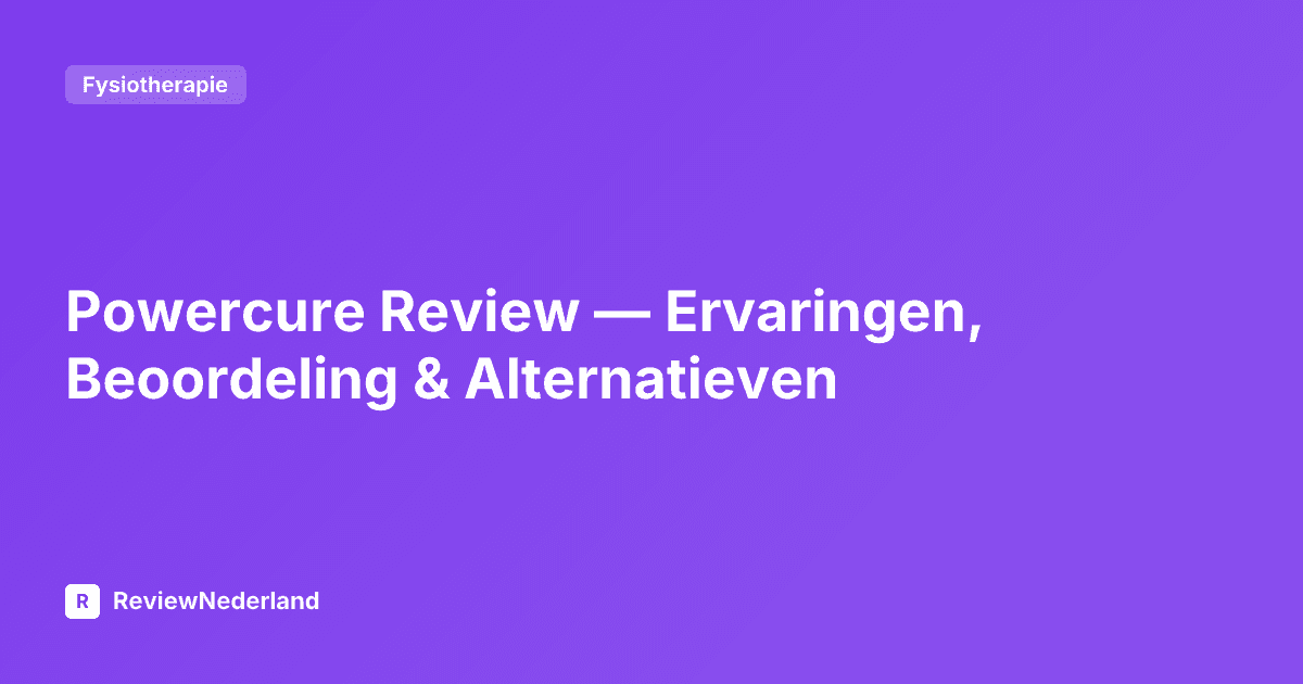 Powercure Review — Ervaringen, Beoordeling & Alternatieven