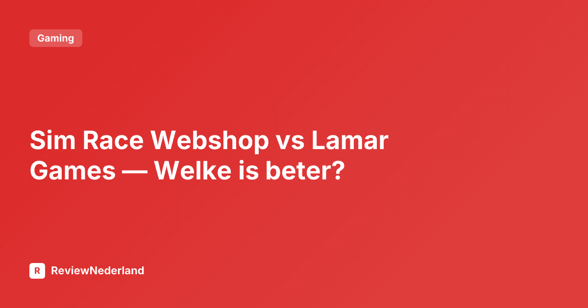 Sim Race Webshop vs Lamar Games — Welke is beter?