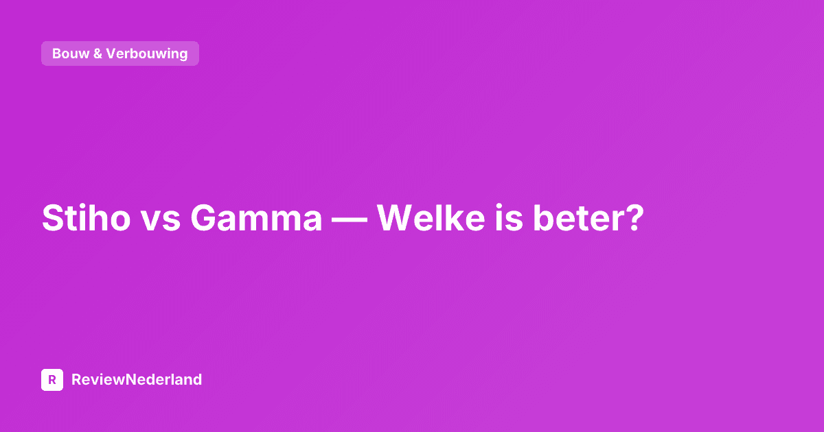 Stiho vs Gamma — Welke is beter?