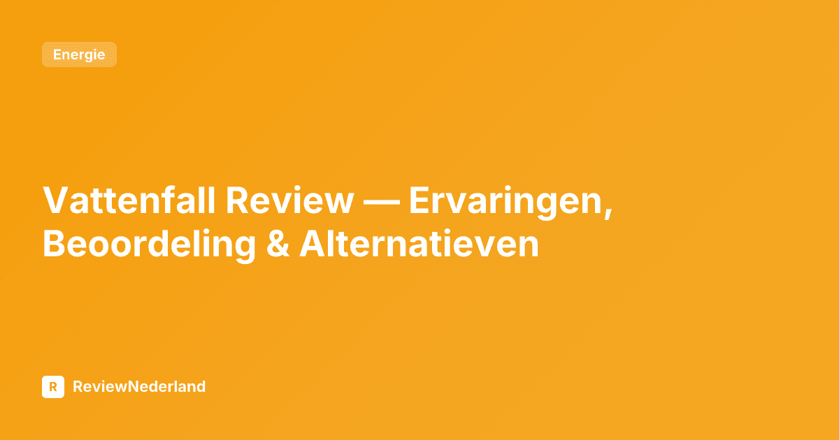 Vattenfall Review — Ervaringen, Beoordeling & Alternatieven