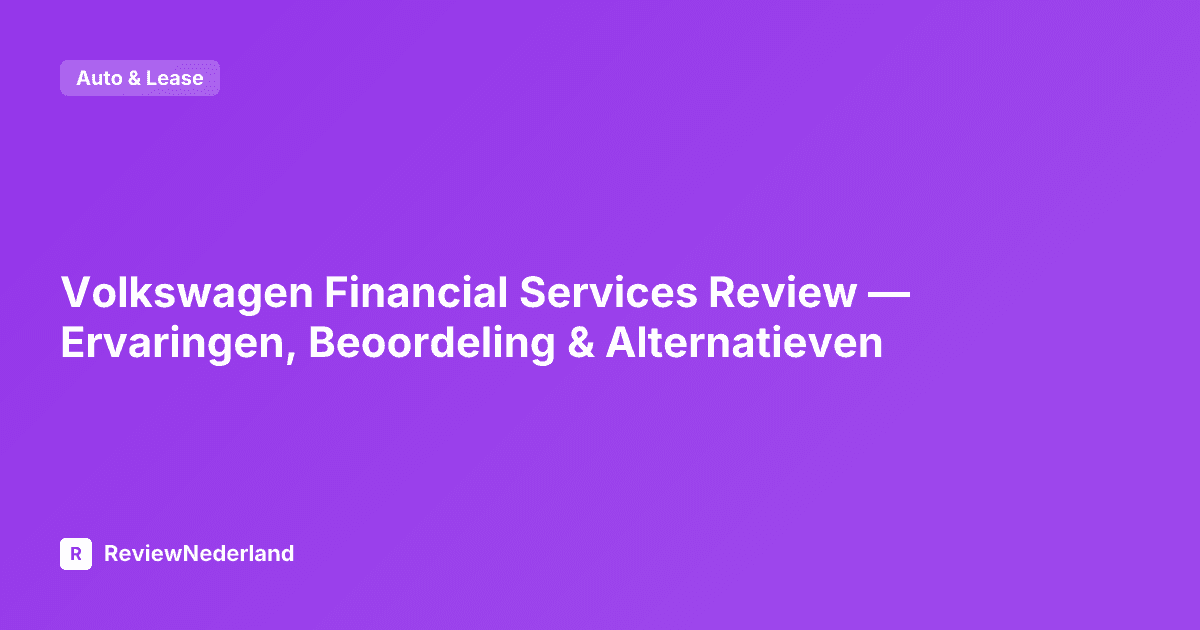 Volkswagen Financial Services Review — Ervaringen, Beoordeling & Alternatieven